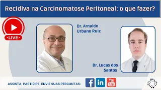 Recidiva na Carcinomatose Peritoneal: o que fazer?