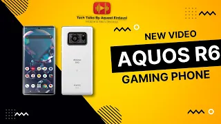 Sharp Aquos R6 Review In Urdu -Tech Talks By Aqueel Firdausi