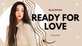 [Karaoke with u] BLACKPINK ~Ready For Love~ // 5 members - Lyrics Rom/Kor한국어 | i'mJam