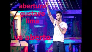 ABERTURA GUSTAVO LIMA VS ABERTO