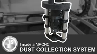 DUST COLLECTION SYSTEM FOR MY MPCNC