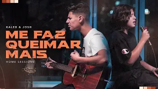 Kaleb e Josh - Me faz queimar mais [Home Sessions] ministério Zoe