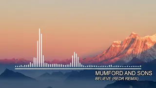 Mumford and Sons - Believe (RedR remix)