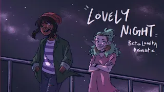 Lovely Night | Beta Lumity Animatic