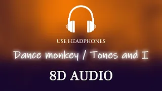 🎧 Dance monkey - Tones and I 8D Song
