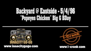 Backyard @ Eastside - 5/4/96 "Popeyes Chicken" (Big G BDay)