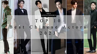 TOP 10 best Chinese Actors 2023 #chineseactor #asia