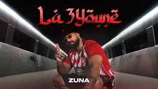 ZUNA - LA 3YOUNE (prod. by Rocks)