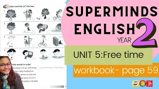 Super Minds 1 Unit 5 Free Time - Workbook page 59 -(AUDIO)