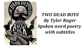 Two Dead Boys | Poem by Tyler Rager | Spoken word poetry