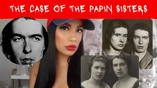 THE DISTURBING AND WEIRD CASE OF THE PAPIN SISTERS