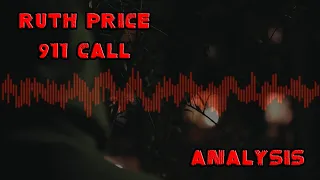 Ruth Price 911 Call Analysis