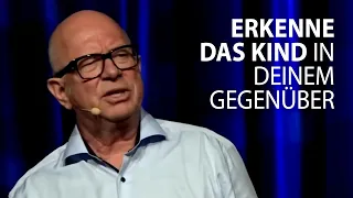 Erkenne das Kind in deinem Gegenüber