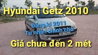 Getz 2010, đkí 2011, tư nhân chính chủ, biển bờ hồ. Giá ☎ 0963665598