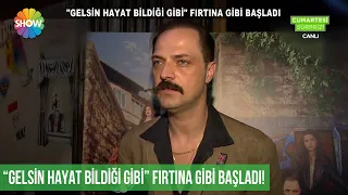 #GelsinHayatBildiğiGibi fırtına gibi başladı!