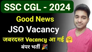 SSC CGL 2024 Bumper Vacancy Reported |JSO Vacancy Rti Update 🔥#ssccgl2024 #ssccgl #ssccgl2024vacancy