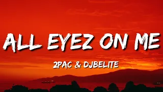 2Pac - All Eyes on Me (Lyrics) /.feat...DJ - BELITE