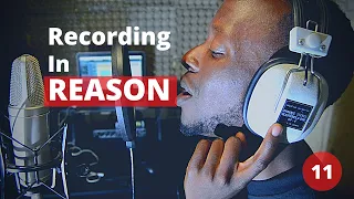 Reason Basics : Recording In Reason 11 / How to Record in Propellerhead's Reason |2021