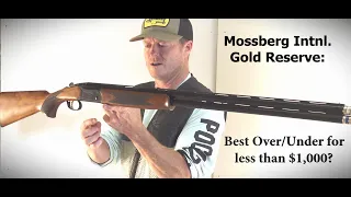 Best sub-$1,000 Over/Under Pt. 2: Mossberg Intl. Gold Reserve