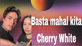 BASTA MAHAL KITA CHERRY WHITE🍒😍