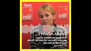 Mansplaining 132: Judith Godrèche filmée par Benoît Jacquot et Jacques Doillon: malaise et male gaze