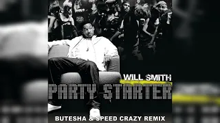 Will Smith - Party Starter (Butesha & Speed Crazy Remix) [Radio Edit]