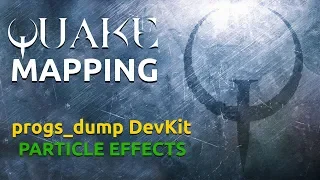 Quake Mapping progs_dump devkit particles