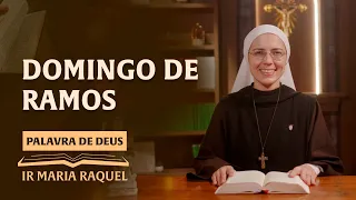 Palavra de Deus | Domingo de Ramos (Mc 14,1-15,47) Ir. Ma Raquel 24/03