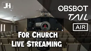 Church Streaming with the OBSBOT Tail Air AI 4K PTZ Streaming Camera