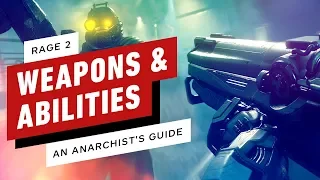 Rage 2: An Anarchist’s Guide to Weapons and Abilities