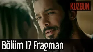 Kuzgun 17. Bölüm Fragman