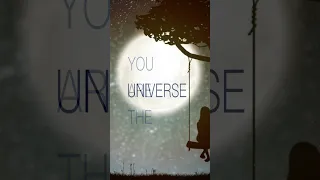 YOU ARE The UNIVERSE