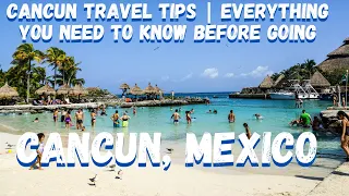 Cancun Travel Tips | Everything You Need to Know Before Going | Cancun, Mexico part 2 | 4K Ultra HD