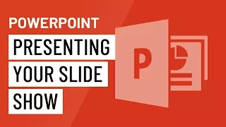 PowerPoint: Presenting Your Slide Show