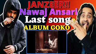 REACTION!!  JANZEER LAST SONG!! BY NAWAJ ANSARI. ALBUM GAKO LET'S GO.