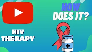 How Does HIV THERAPY Work