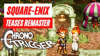 Chrono Trigger Remaster Teased by Square-Enix New HD-2D Chrono Trigger Remake News Reveal