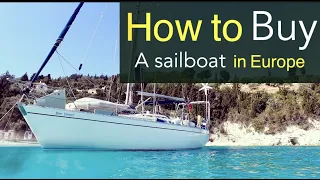 How to buy a sailboat in Europe | Slow Travelling #10