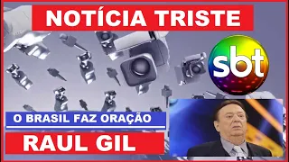 Urgente Acaba de Chegar Triste Notícia Apresentador de Grande Nome Raul Gil do Sbt E Fãs Faz Oração