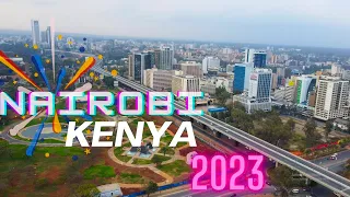 NAIROBI CITY IN 2023 🇰🇪KENYA IS DEVELOPED 🤗-4K CINEMATIC DRONE FOOTAGE With Calming Music