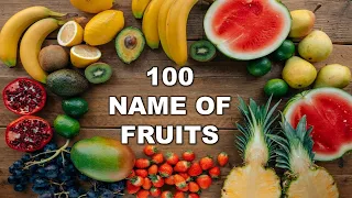 Fruit Names | फलों के नाम  | 100 Name of Fruits | 100 फलों के नाम | English & Hindi | With Pictures