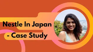Nestle's Entry into Japan | Marketing Case study