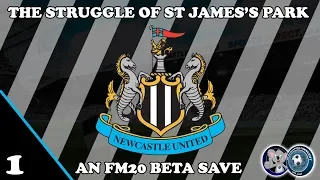 FM20 | The Struggle of St James Park | Beta Save Episode 1