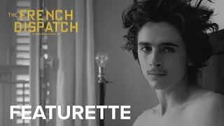 THE FRENCH DISPATCH | "From Angouleme to Ennui" Featurette | Searchlight Pictures