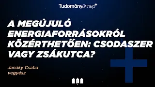 A megújuló energiaforrásokról közérthetően: csodaszer vagy zsákutca?