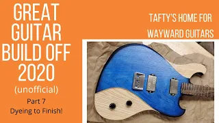 Tafty’s (Unofficial) Great Guitar Build Off 2020 Part 7- Dying to Finish