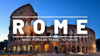 Rome: Most Popular Tourist Hotspots