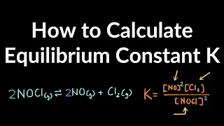 How to Calculate Equilibrium Constant K Value Practice Problems & Exampled Explained Step by Step