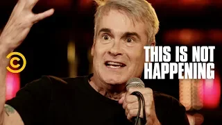 Henry Rollins - Punk Rock Hyenas - This Is Not Happening - Uncensored