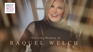 In Loving Memory of Raquel Welch l Best Wig Outlet